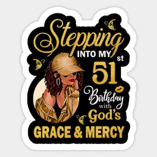 Stepping Into My 51st Birthday With God's Grace & Mercy Bday Sticker